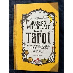 The Modern Witchcraft Book of Tarot: Your Complete Guide to Understanding Tarot